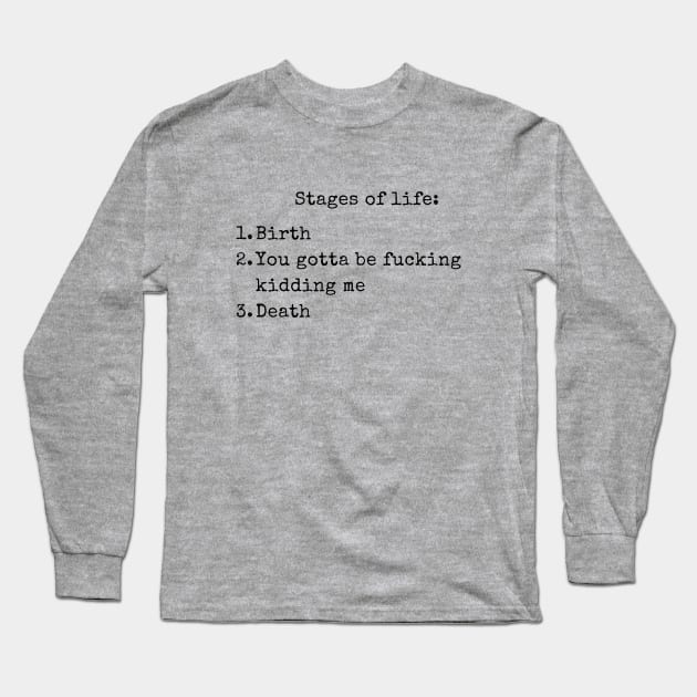 Stages of Life Long Sleeve T-Shirt by sohibsohibah